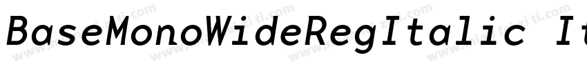 BaseMonoWideRegItalic Italic字体转换